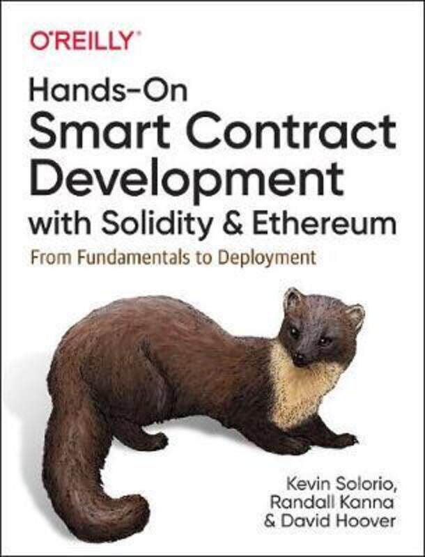

Hands-On Smart Contract Development with Solidity and Ethereum: From Fundamentals to Deployment.paperback,By :Solorio, Kevin - Kanna, Randall - Hoover