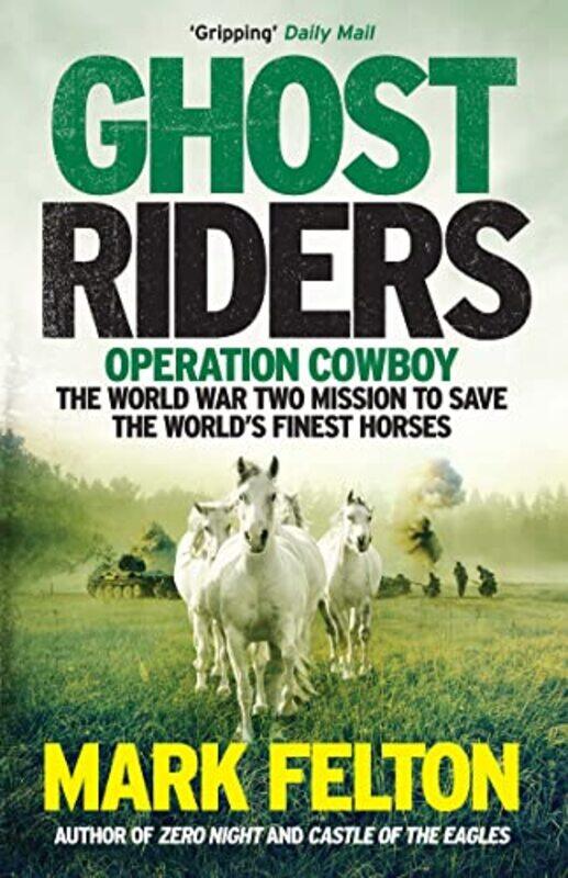 

Ghost Riders by Mark Felton-Paperback