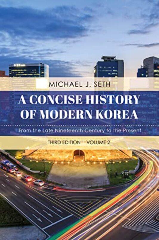 

A Concise History of Modern Korea by Michael J Seth-Paperback
