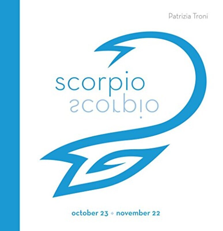 Signs of the Zodiac. Scorpio, Hardcover Book, By: Patrizia Troni