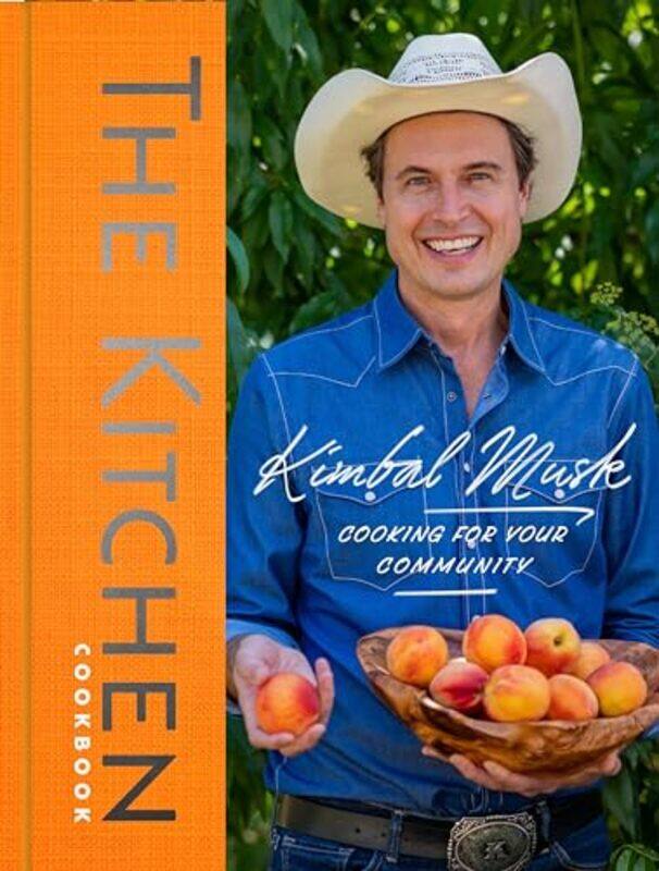 

The Kitchen by Kimbal Musk -Hardcover