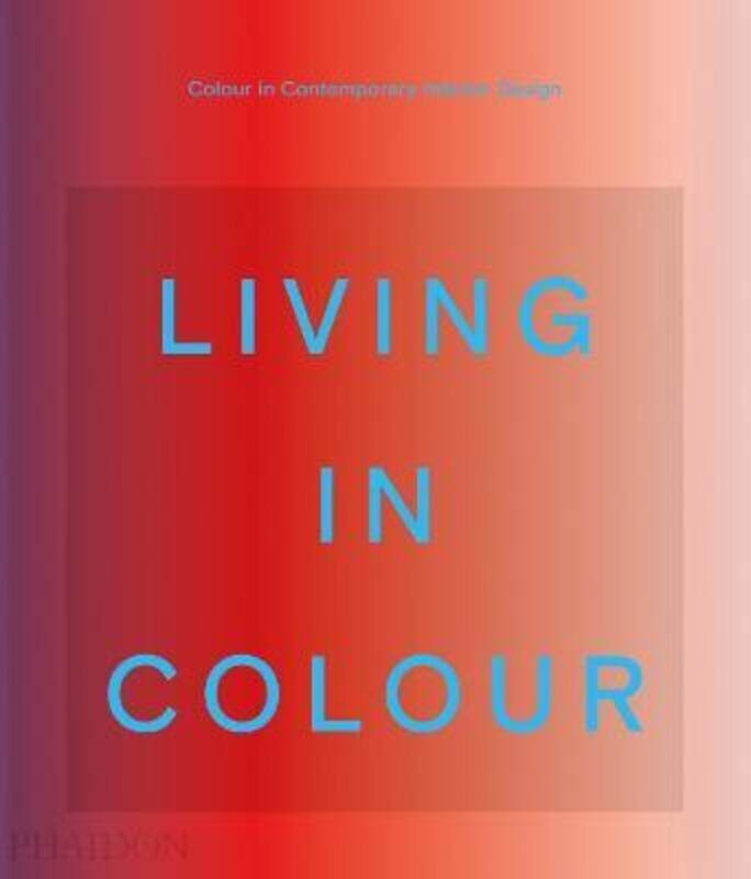

Living in Colour,Hardcover,ByPhaidon Editors