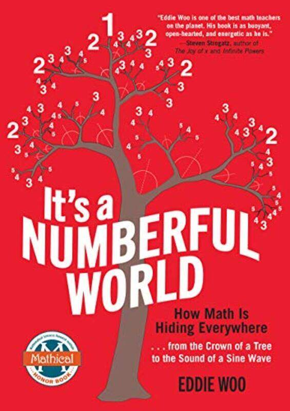 

Its a Numberful World: How Math Is Hiding Everywhere,Paperback by Woo, Eddie