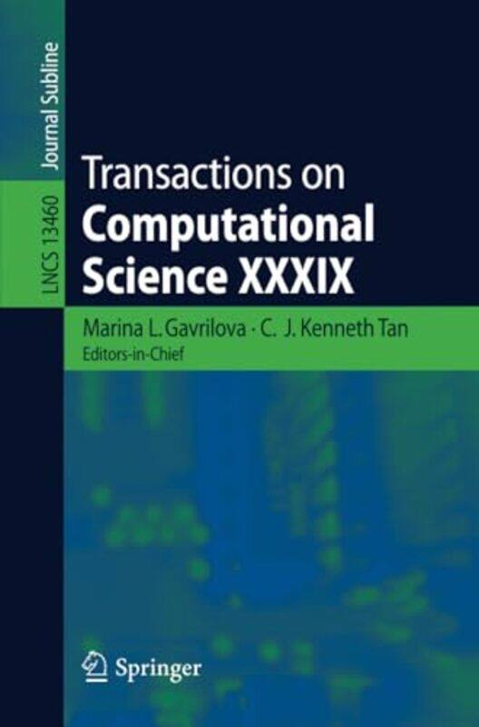 

Transactions On Computational Science Xxxix by Marina L GavrilovaC J Kenneth Tan-Paperback