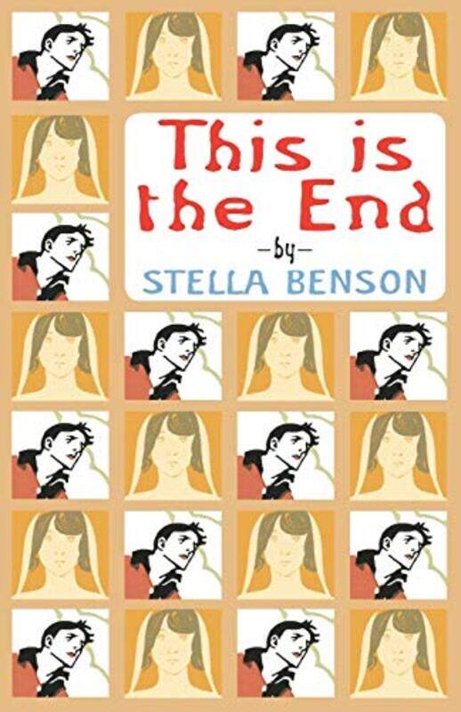 

This is the End by Stella Benson-Paperback