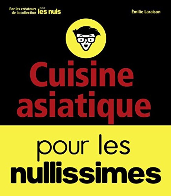 Cuisine asiatique pour les nullissimes,Paperback,By:Emilie LARAISON