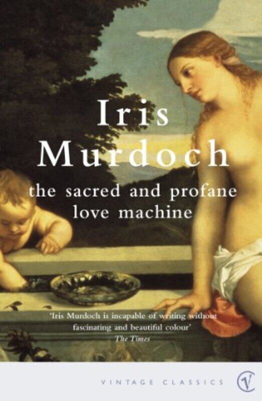 

The Sacred And Profane Love Machine by Iris Murdoch-Paperback