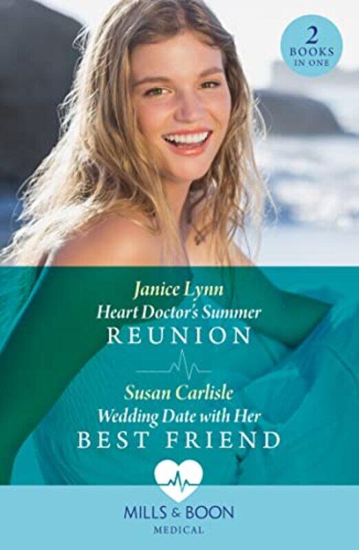 

Heart Doctors Summer Reunion Wedding Date With Her Best Friend by Janice LynnSusan Carlisle-Paperback