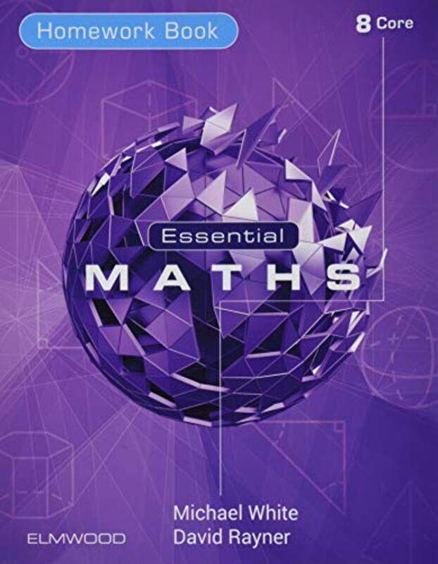 

Essential Maths 8 Core Homework by Michael WhiteDavid Rayner-Paperback