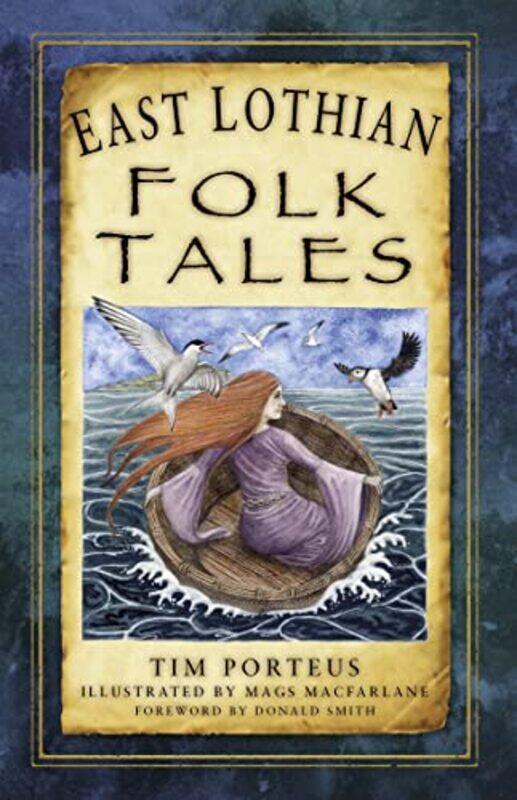 

East Lothian Folk Tales by Tim PorteusMags MacFarlane-Paperback