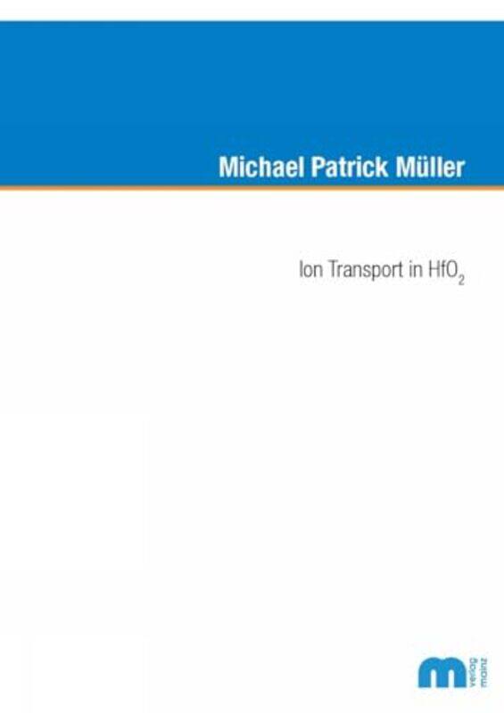 

Ion Transport in HfO2 by Christopher Somerville-Paperback