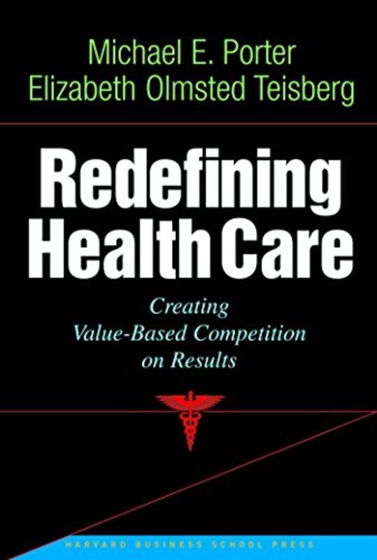 

Redefining Health Care By Michael E. -Paperback