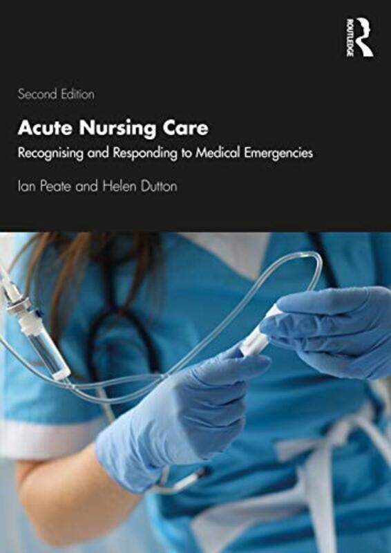 

Acute Nursing Care by Helen DuttonIan Peate-Paperback