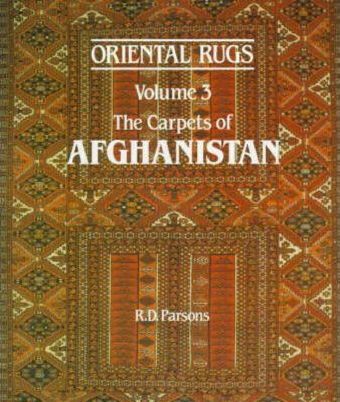 

^(OP) Oriental Rugs: Carpets of Afghanistan Vol 3,Hardcover,ByR.D. Parsons
