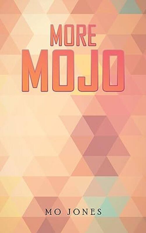 

More MOJO by Mo Jones-Paperback