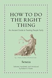 How To Do The Right Thing By Seneca Hardcover