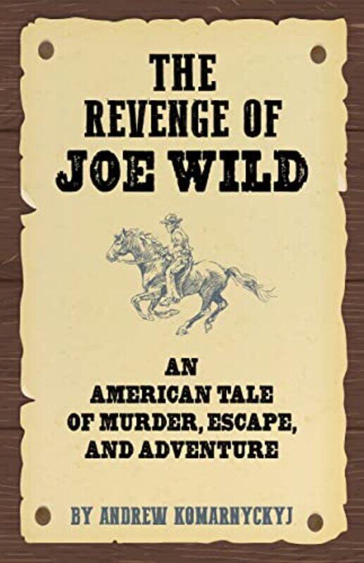 

The Making of Joe Wild by Andrew Komarnyckyj-Paperback