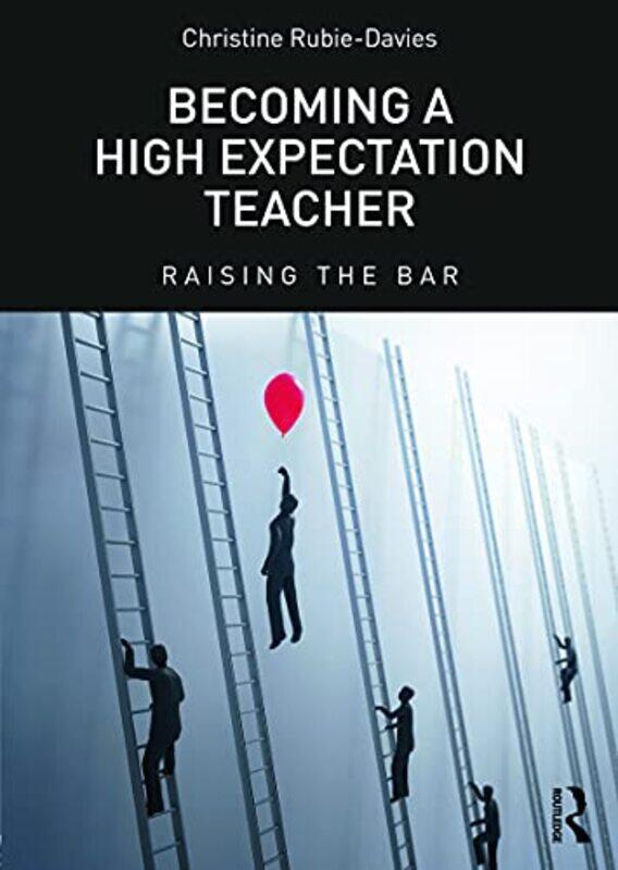 

Becoming a High Expectation Teacher by Christine University of Auckland, New Zealand Rubie-Davies-Paperback