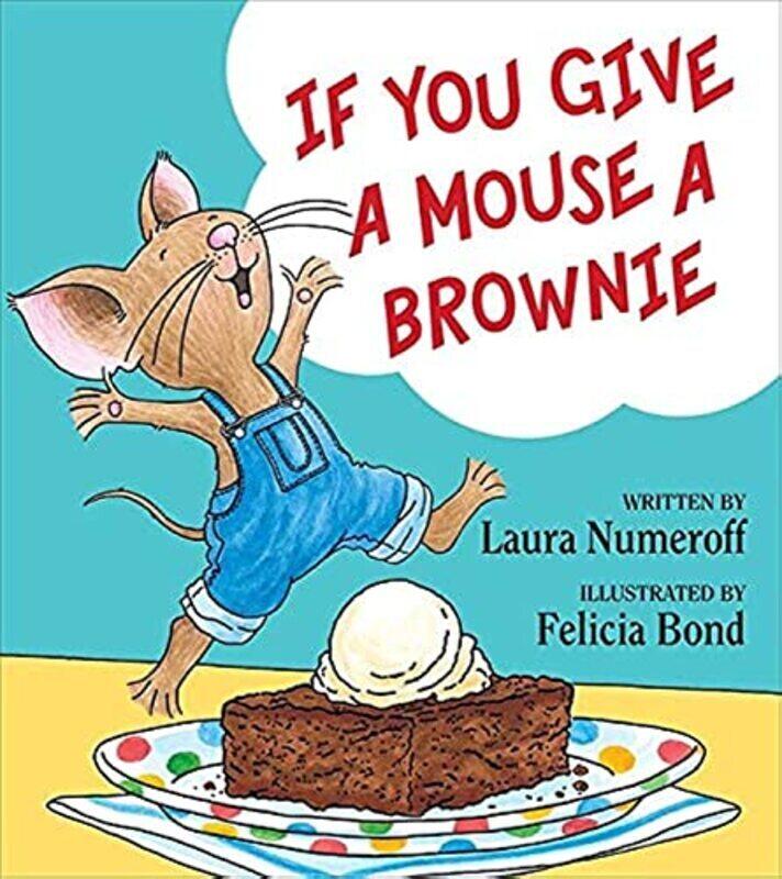 

If You Give a Mouse a Brownie,Paperback,By:Laura Numeroff