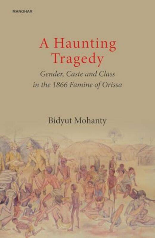 

A Haunting Tragedy by Bidyut Mohanty-Hardcover