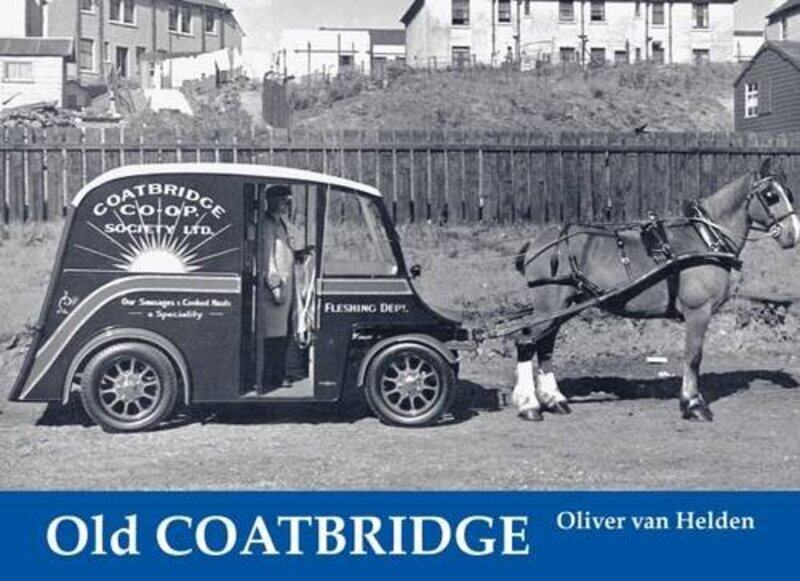 

Old Coatbridge by Oliver Van Helden-Paperback