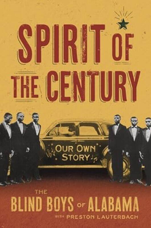 

Spirit of the Century by Preston LauterbachThe Blind Boys of Alabama -Hardcover