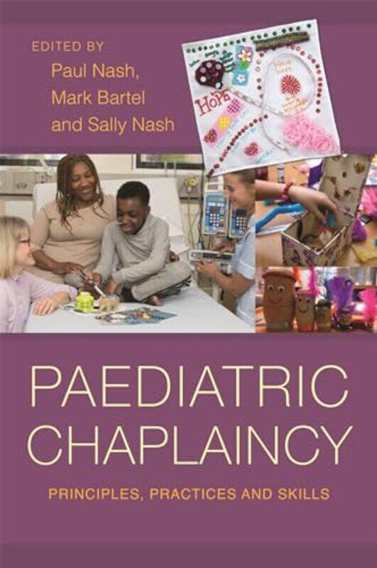

Paediatric Chaplaincy by Paul NashSally NashMark Bartel-Paperback