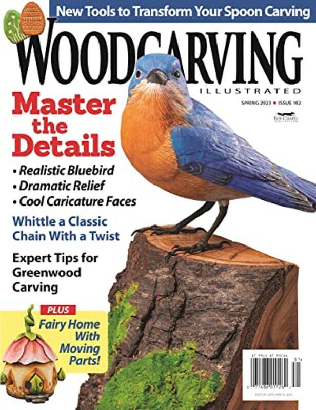 

Woodcarving Illustrated Issue 102 Spring 2023-Paperback