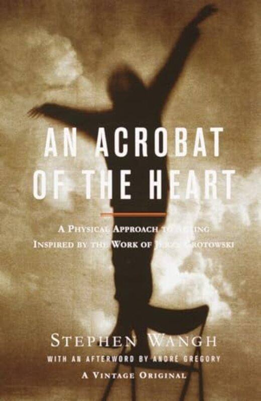 

An Acrobat of the Heart by E Brian Formerly Master Of St Catherine's College Oxford Uk Vice-chancellor Of Cardiff Univ Uk Smith-Paperback