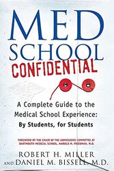 Med School Confidential: A Complete Guide to the Medical School Experience: By Students, for Student,Paperback by Mille Robert H