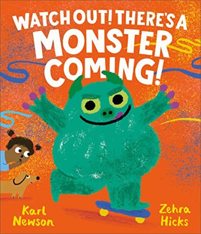 

Watch Out Theres a Monster Coming by Karl NewsonZehra Hicks-Hardcover