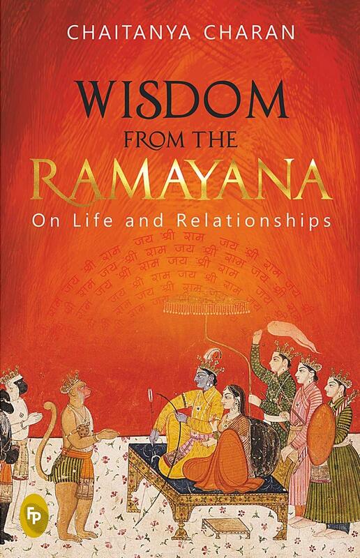 Wisdom From The Ramayana: On Life and Relationships, Paperback Book, By: Chaitanya Charan