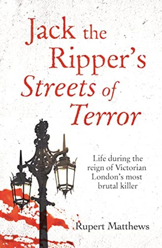 

Jack The Rippers Streets Of Terror by Rupert Matthews-Paperback