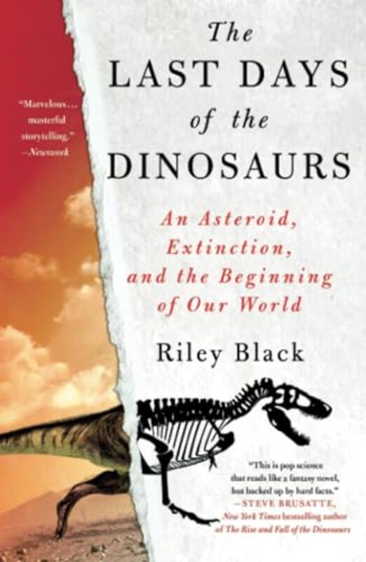 The Last Days Of The Dinosaurs An Asteroid Extinction And The Beginning Of Our World By Black, Riley Paperback