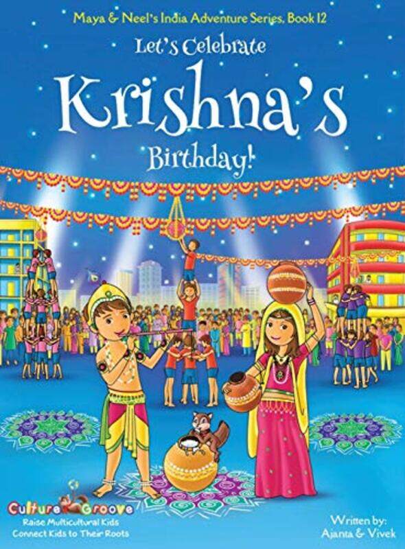 

Lets Celebrate Krishnas Birthday! Maya & Neels India Adventure Series Book 12 by Catherine M Lacugna-Hardcover