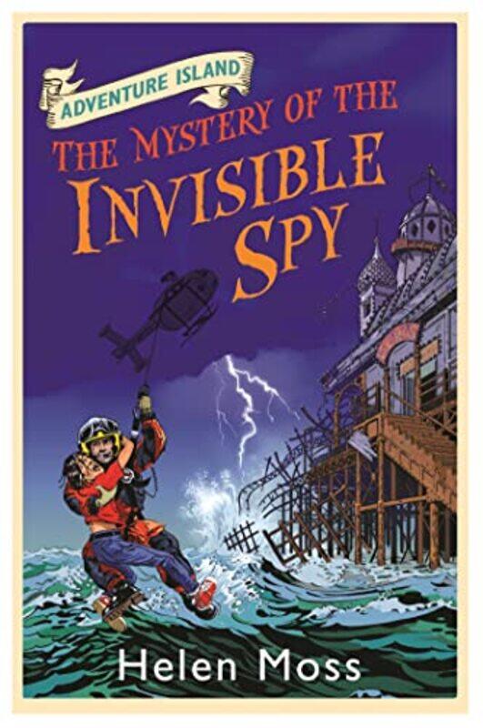 

Adventure Island The Mystery of the Invisible Spy by Helen MossLeo Hartas-Paperback