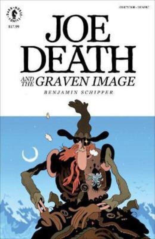 

Joe Death and the Graven Image,Paperback, By:Benjamin Schipper