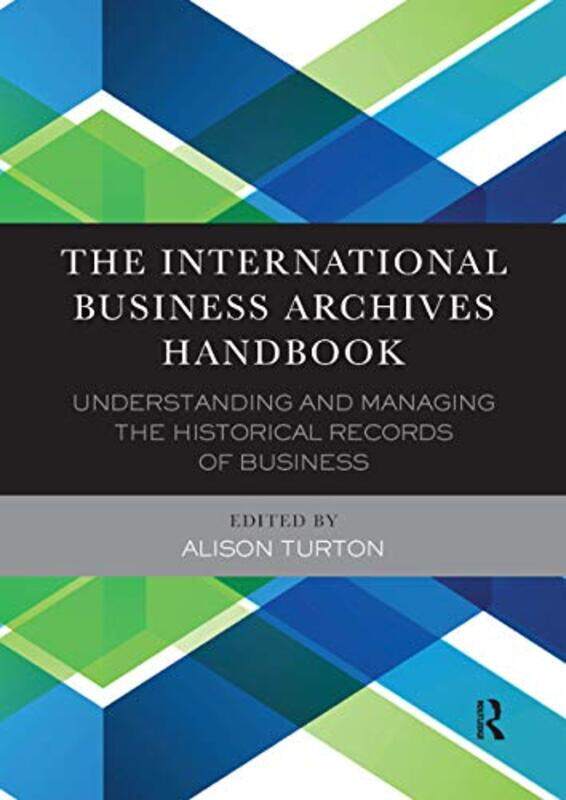 

The International Business Archives Handbook by Alison Turton-Paperback