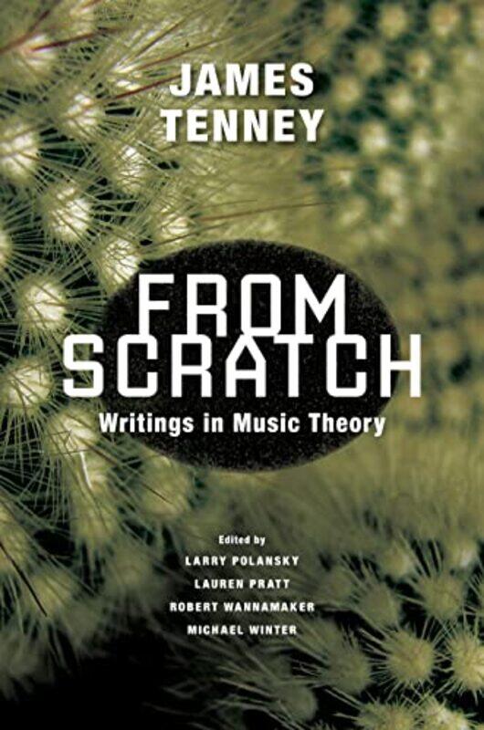 

From Scratch by James TenneyLarry PolanskyLauren PrattRobert WannamakerMichael Winter-Paperback