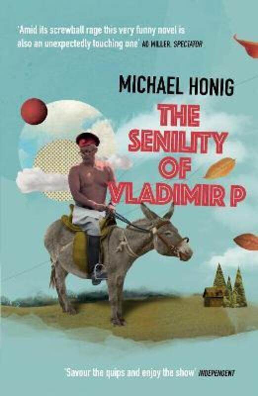 

The Senility of Vladimir P.paperback,By :Michael Honig