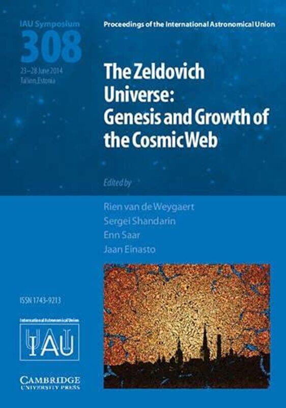 

The Zeldovich Universe IAU S308 by How2Become-Hardcover