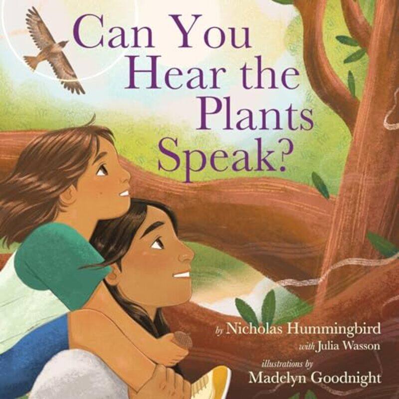 

Can You Hear The Plants Speak By Hummingbird Nicholas - Hardcover