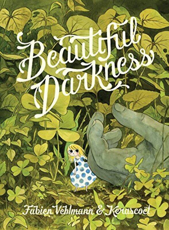 

Beautiful Darkness by Fabien VehlmannKerascoet-Paperback