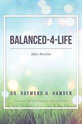 Balanced-4-Life Before Burnout By Dr Raymond H Hamden - Paperback