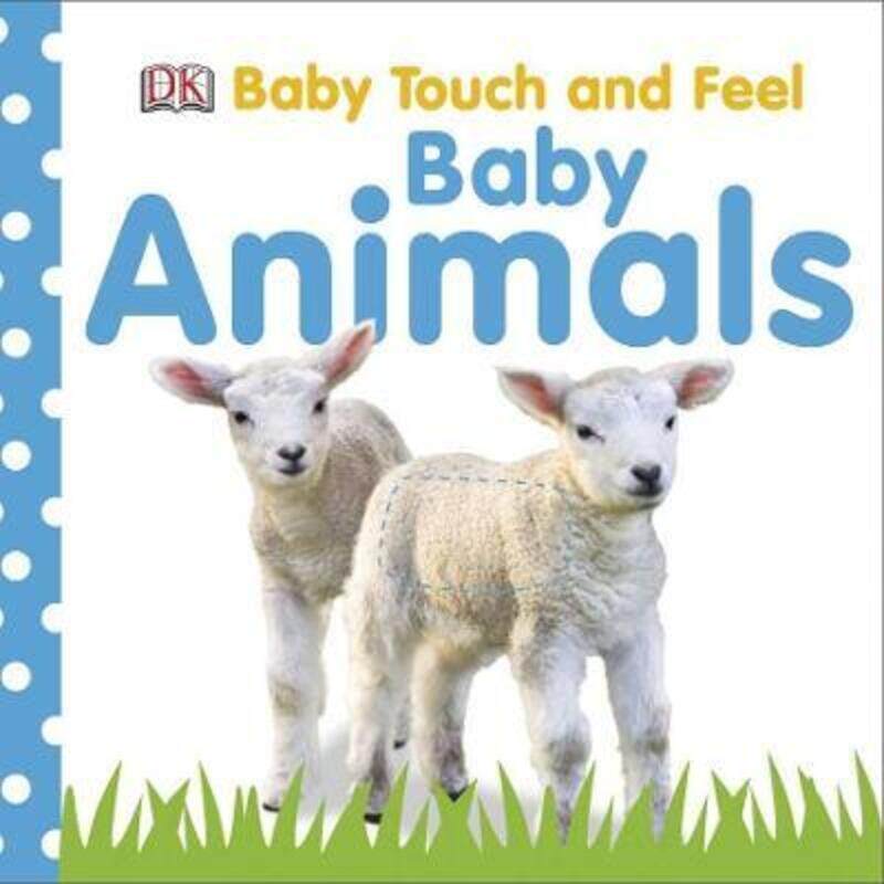 

Baby Touch and Feel: Baby Animals.paperback,By :DK