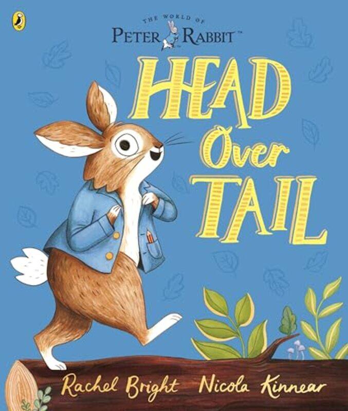 

Peter Rabbit Head Over Tail by Rachel BrightNicola Kinnear-Paperback