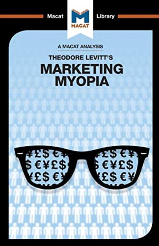 

An Analysis of Theodore Levitts Marketing Myopia by Monique Diderich-Paperback