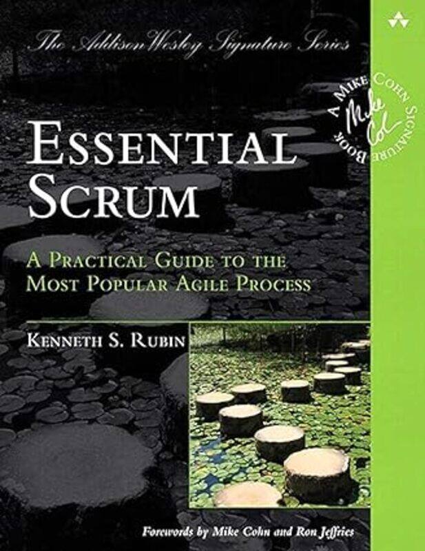 

Essential Scrum A Practical Guide To The Most Popular Agile Process