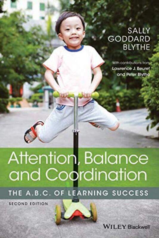 

Attention Balance and Coordination by Sally Goddard The Institute for Neuro-Physiological Psychology Blythe-Paperback