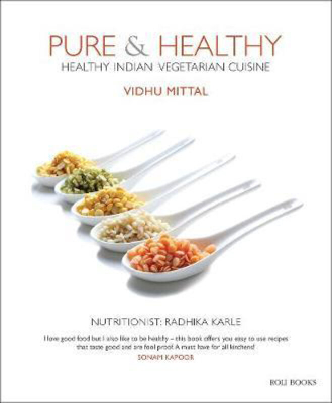 

Pure & Healthy: Healthy Indian Vegetarian Cuisine, Hardcover Book, By: Vidhu Mittal